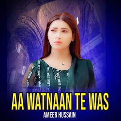 Aa Watnaan Te Was