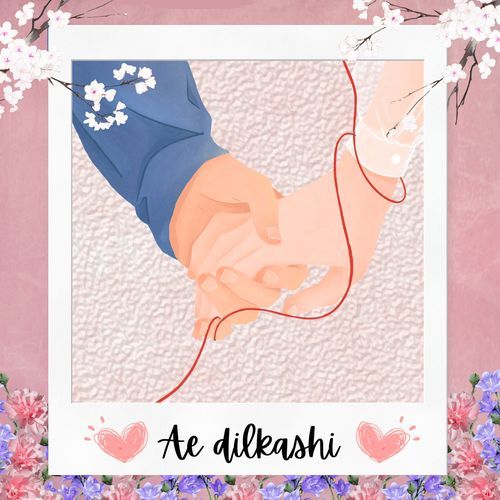 Ae Dilkashi