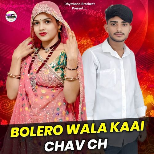 BOLERO WALA KAAI CHAV CH