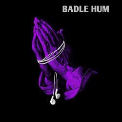 Badle hum-PThYci5pRWQ