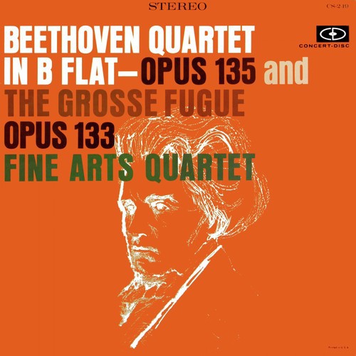 Beethoven: String Quartet No. 16, Op. 135 & Grosse Fugue, Op. 133 (Digitally Remastered from the Original Concert-Disc Master Tapes)