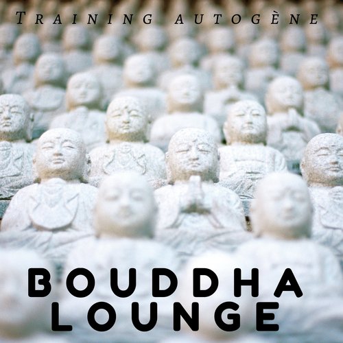 Bouddha lounge: Training autogène, Réflexologie & Méditation avec Sons de la Nature et Musique Zen
