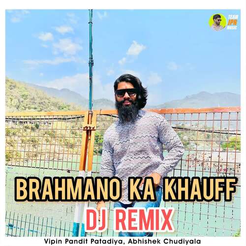 Brahmano Ka Khauff (Dj Remix)