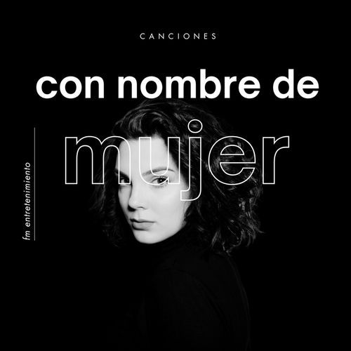 Con Nombre de Mujer (Día De La Mujer)