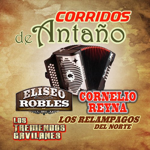 El Corrido De Gerardo Gonzalez - Song Download from Corridos De Antaño @  JioSaavn