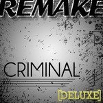 Criminal (Britney Spears Remake) - Deluxe