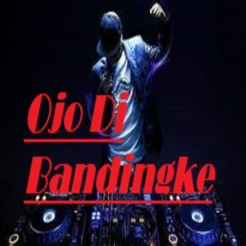 Dj Ojo Dibandingke_poster_image