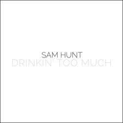 Drinkin' Too Much