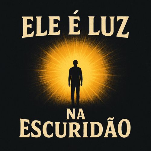 Ele é luz na escuridão cover art