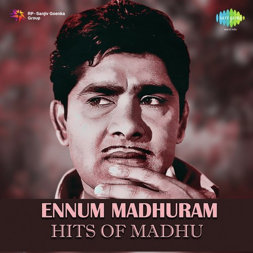 Ennum Madhuram - Hits Of Madhu