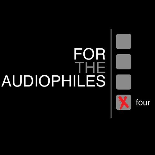 For the Audiophiles, Vol. 4