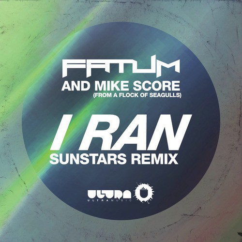 I Ran (Sunstars Remix)