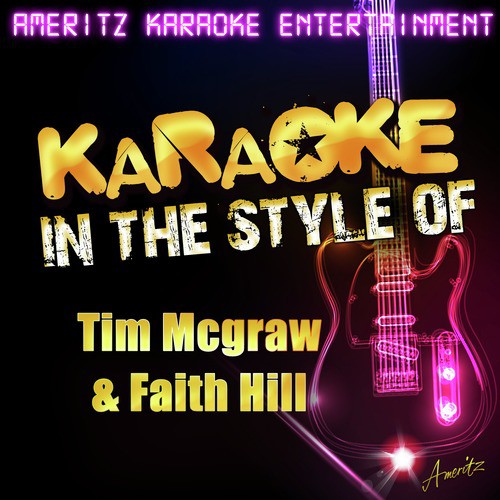 It S Your Love In The Style Of Tim Mcgraw And Faith Hill