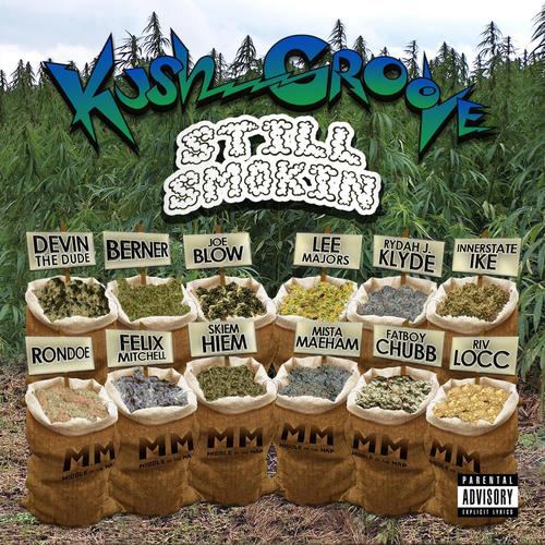 Kush Groove - Still Smokin
