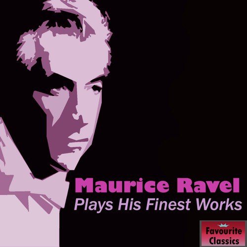 Maurice Ravel Plays His Finest Works_poster_image