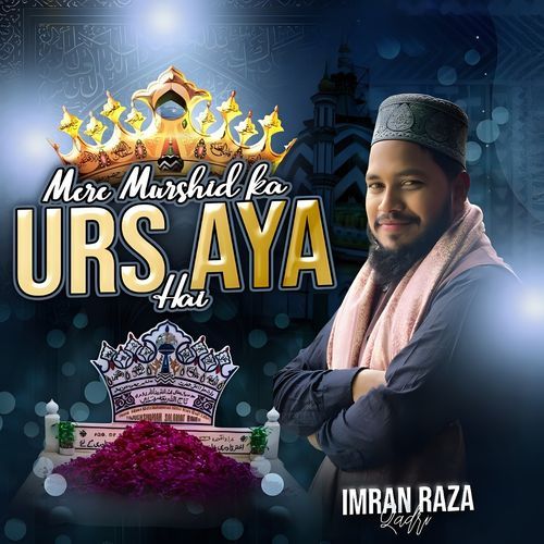 Mere Murshid Ka Urs Aya Hai