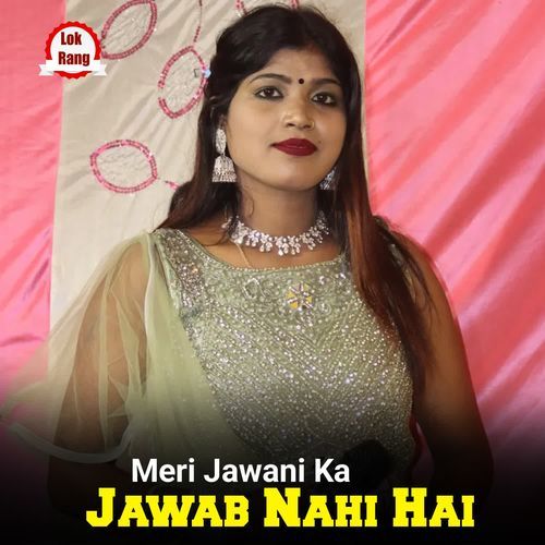 Meri Jawani Ka Jawab Nahi Hai