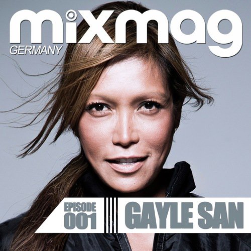 Mixmag Germany - Episode 001: Gayle San