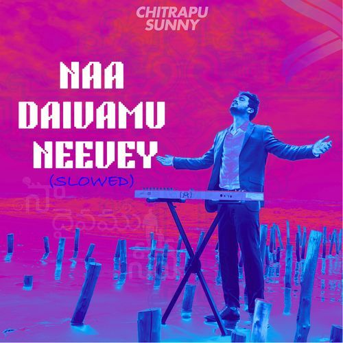 Naa Daivamu Neevey (Slowed)