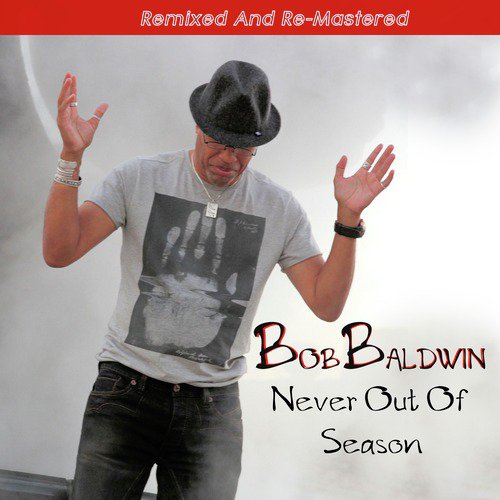 Never out of Season (Remixed and Re-Mastered)