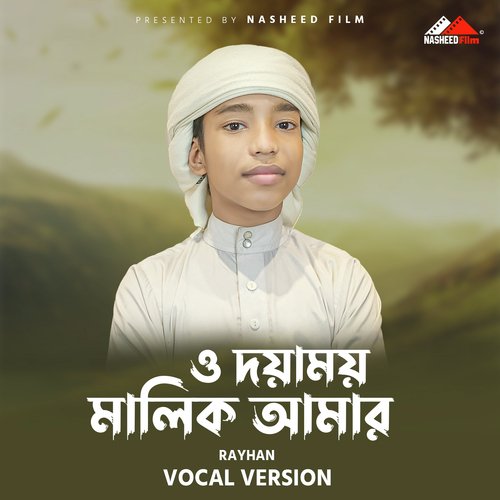 O Doya Moy Malikm Amar (Vocal Version)