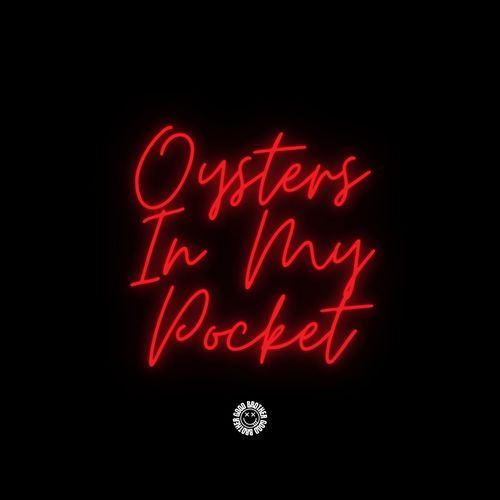 Oysters In My Pocket