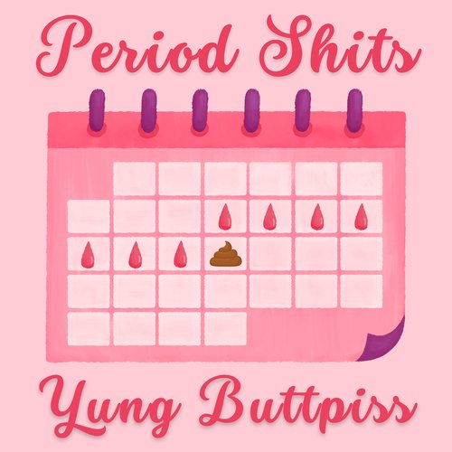 Period Shits