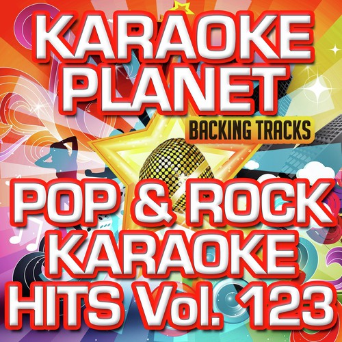 Pop & Rock Karaoke Hits, Vol. 123
