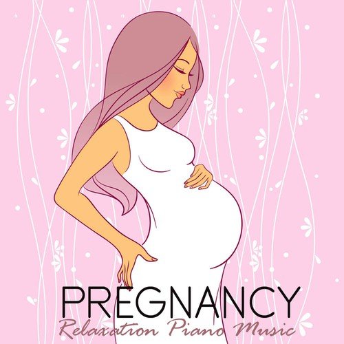 Pregnancy Relaxation Piano Music, Relaxing Sounds and Classical Music for your Pregnancy_poster_image