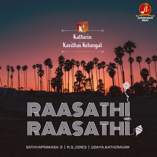 Raasathi Raasathi (From "K3 - Kathirin Kavithai Kelungal")