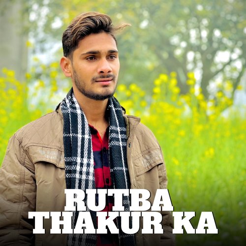 Rutba Thakur Ka