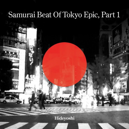Samurai Beat of Tokyo Epic, Pt. 1