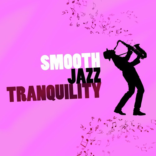 Smooth Jazz Tranquility