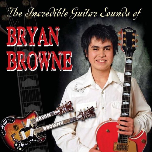 The Incredible Guitar Sounds of Bryan Browne