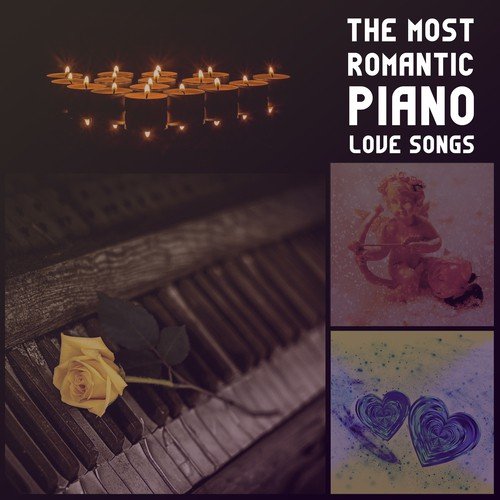 The Most Romantic Piano Love Songs: Music for Lovers, Valentine’s Day, Winter Time, Easy Listening, Dinner Music, Piano Solo, Romantic Candle Light & Bottle of Wine
