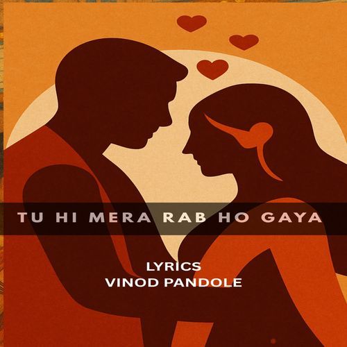Tu Hi Mera Rab Ho Gaya