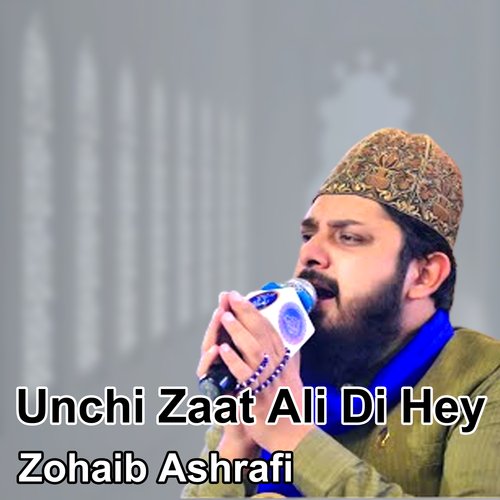 Unchi Zaat Ali Di Hey