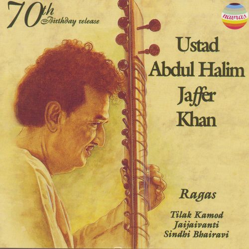 Ustad Abdul Halim Jaffer Khan: 70th Birthday Release (Live in Jaipur, India, 1968)