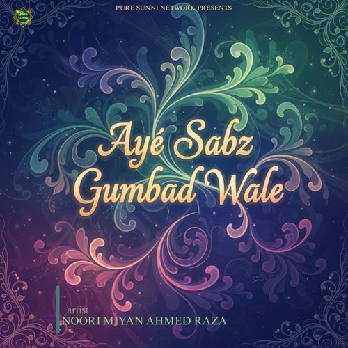 Aye Sabz Gumbad Wale