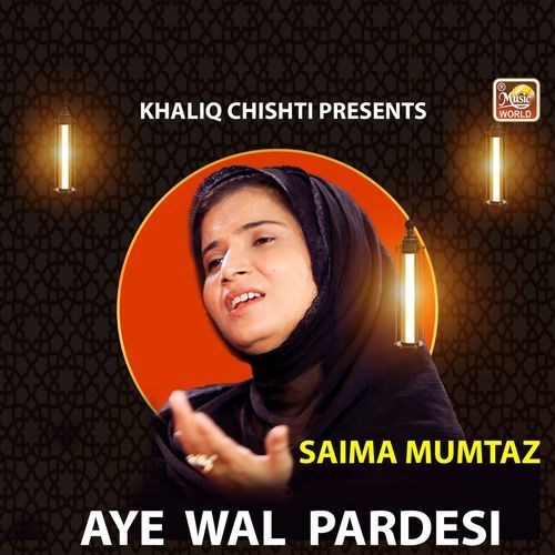 Aye Wal Pardesi