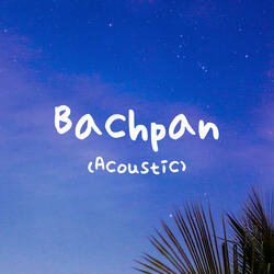 Bachpan (Acoustic)-CjwRVTZZQGc