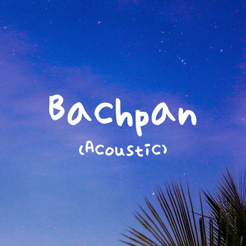 Bachpan (Acoustic)