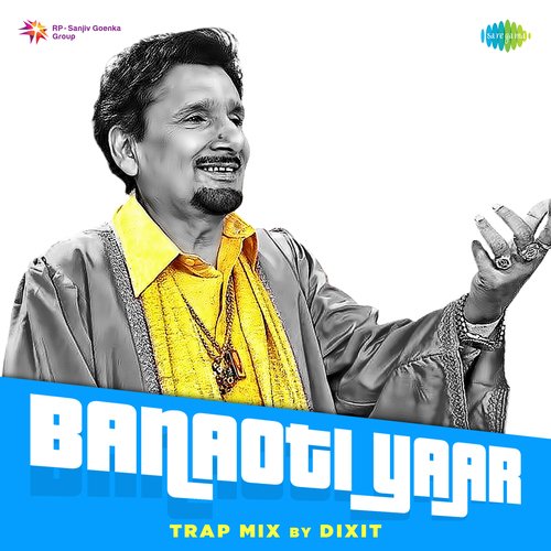 Banaoti Yaar Trap Mix