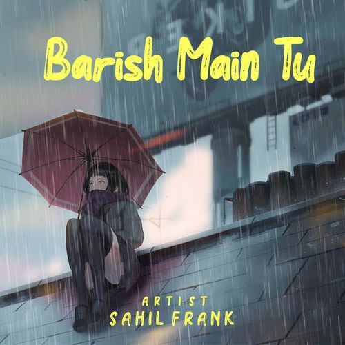 Barish Main Tu