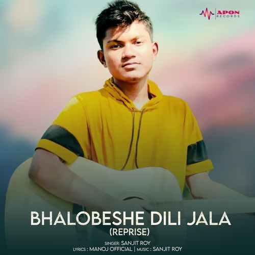 Bhalobeshe Dili Jala (Reprise)