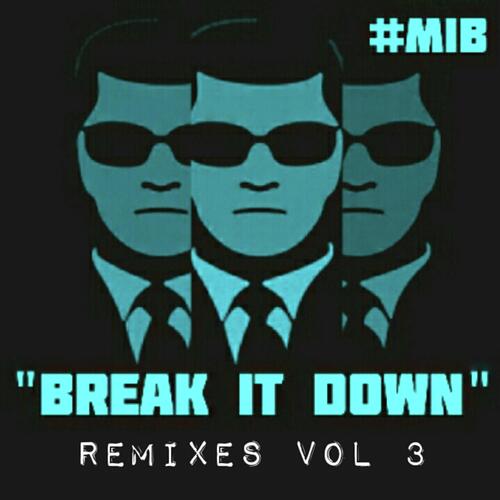 Break It Down (Remixes, Vol. 3)