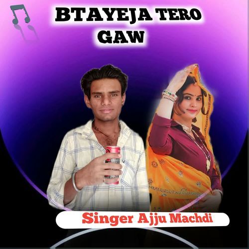 Btayeja Tero Gaw