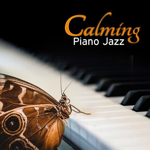 Calming Piano Jazz - Keep Calm with Jazz Piano, Candlelight Jazz, Soft Background Music for Relax, Jazz for Sleep, Romantic Dinner Party Music, Cool Jazz