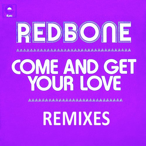 Come and Get Your Love - Remixes - EP