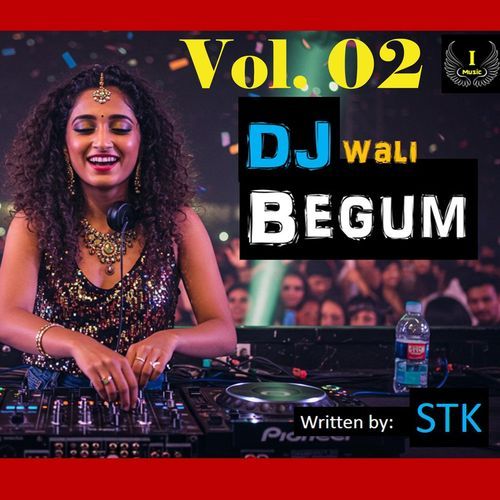 DJ wali Begum Vol.02